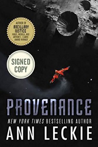 Ann Leckie: Provenance AUTOGRAPHED by Ann Leckie  Available 9/26/17 (Hardcover, Orbit (September 26, 2017) Author Signed Edition)